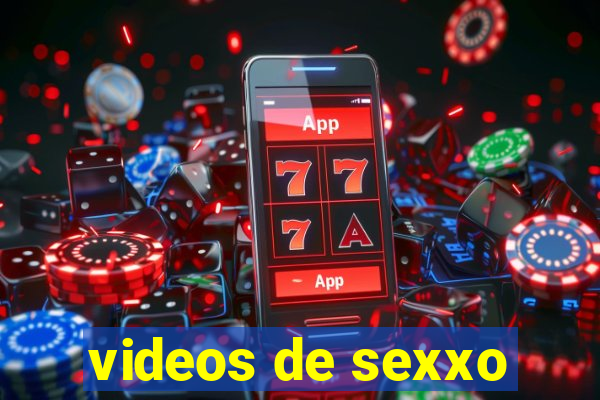 videos de sexxo